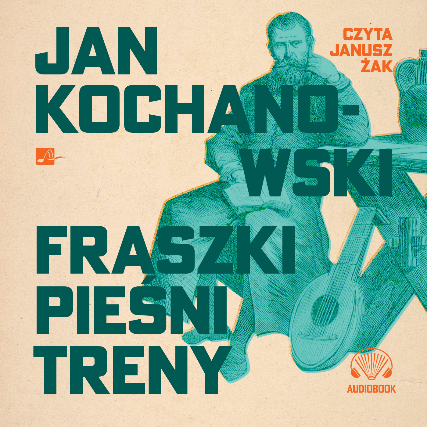 Kochanowska Jan - Fraszki, Pieśni, Treny