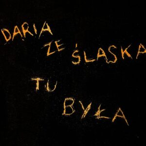 DARIA ZE ŚLĄSKA – Daria Ze Śląska Tu Była