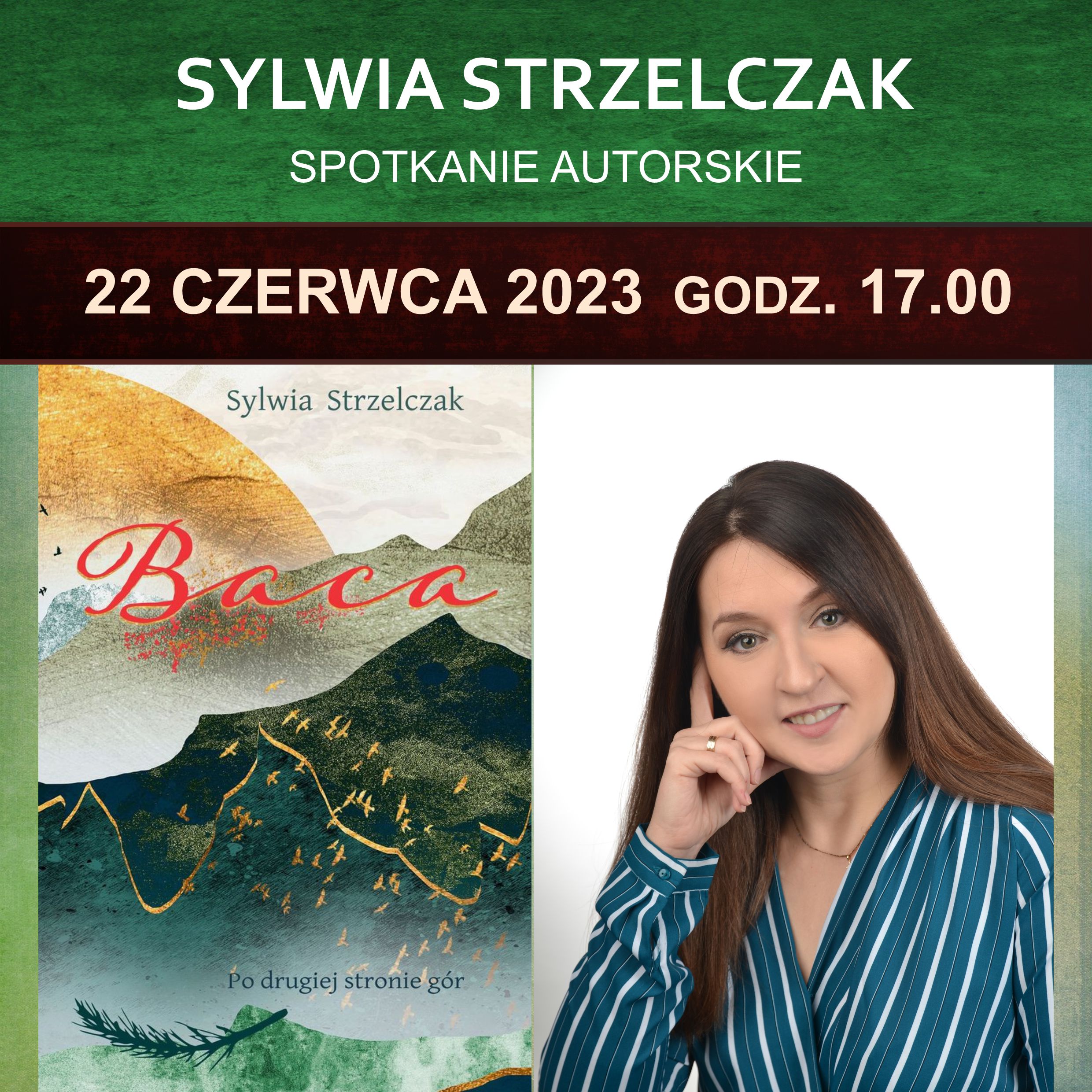 SYLWIA STRZELCZAK, SPOTKANIE AUTORSKIE – 22 Czerwca 2023, Godz. 17.00