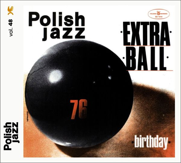 EXTRA BALL - Birthday (Polish Jazz Vol. 48)