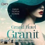 NOWAK EMILIA TEOFILA – HOTEL AURORA 2. GRAND HOTEL GRANIT