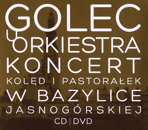 GOLEC UORKIESTRA - Koncert Kolęd I Pastorałek W Bazylice Jasnogórskiej