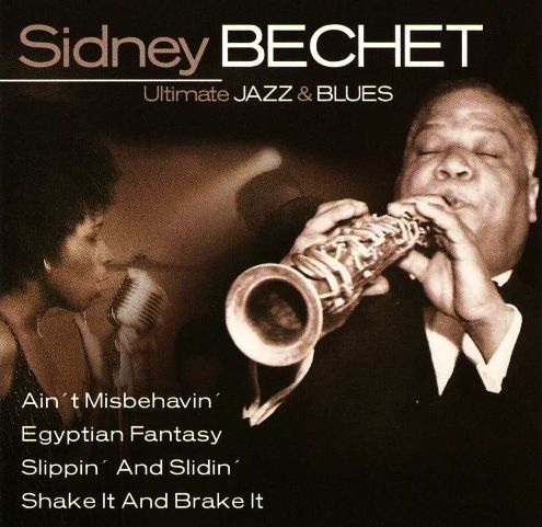 BECHET SIDNEY - Ultimate Jazz & Blues