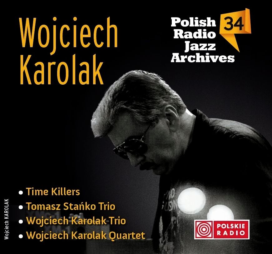 KAROLAK WOJCIECH - Wojciech Karolak (Polish Radio Jazz Archives)