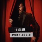 ORGANEK – MTV Unplugged