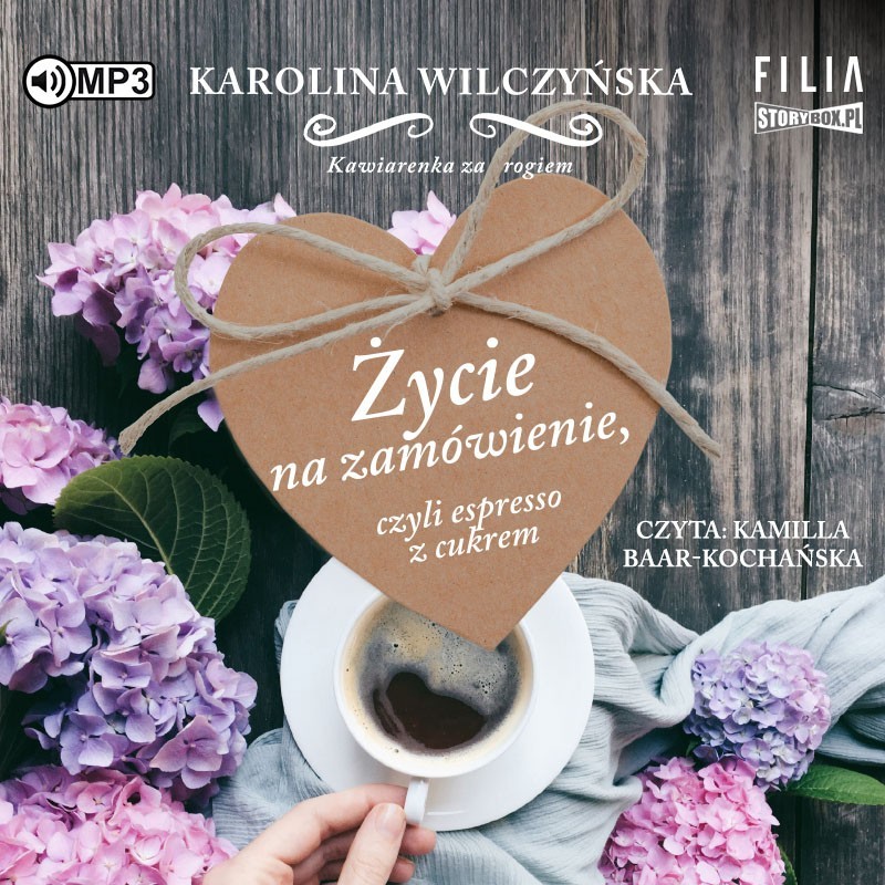 Wilczyńska Karolina - Życie Na Zamówienie, Czyli Espresso Z Cukrem