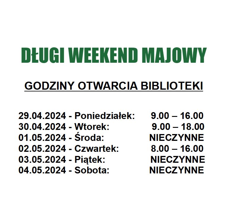 Majowy Weekend 2024 - Godziny Otwarcia Biblioteki
