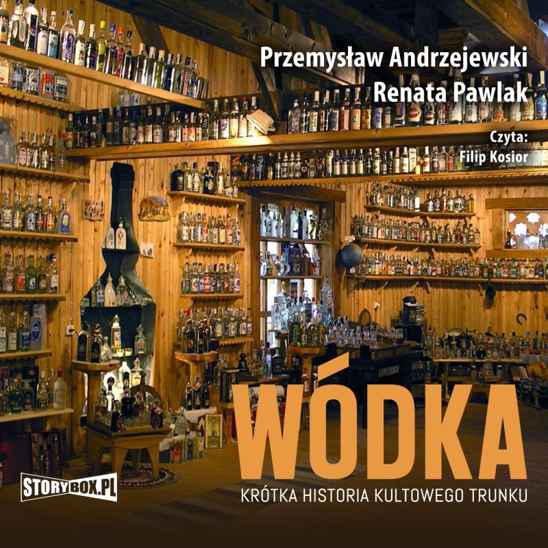 Andrzejewski P., Pawlak R. - Wódka. Krótka Historia Kultowego Trunku