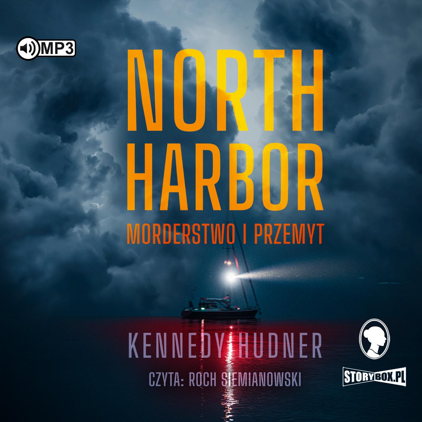 Hudner Kennedy - North Harbor. Morderstwo I Przemyt