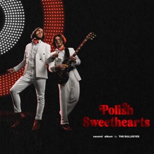 BULLSEYES – Polish Sweethearts