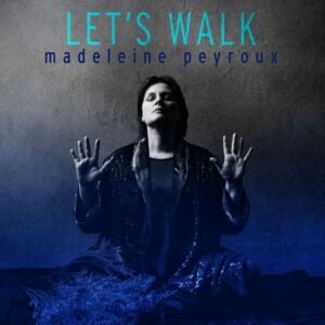 PEYROUX MADELEINE – Let’s Walk