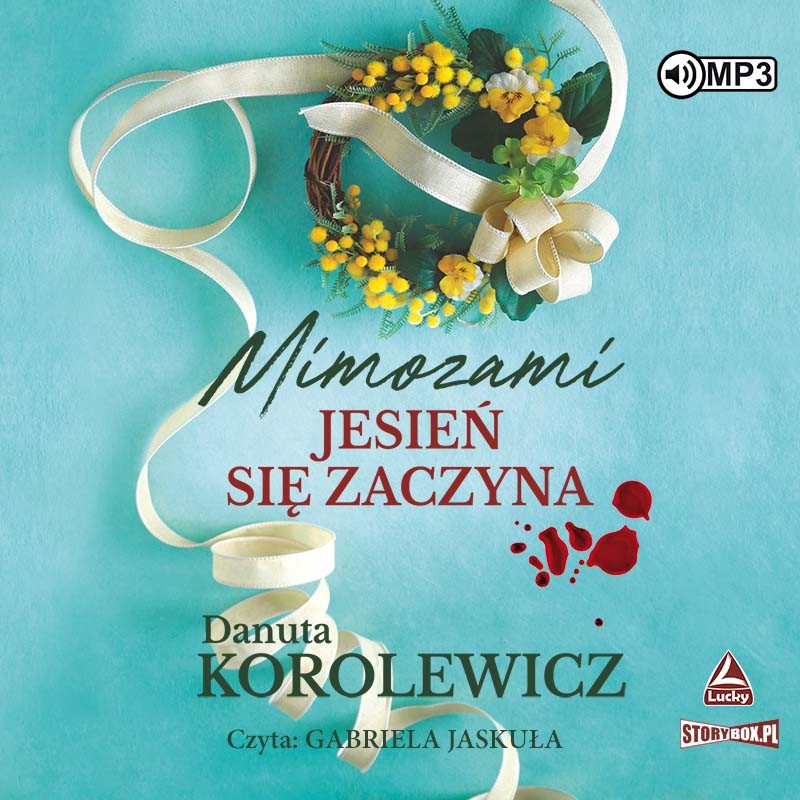 Korolewicz Danuta - Mimozami Jesień Się Zaczyna