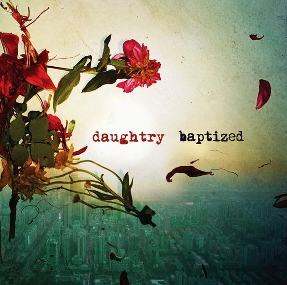 DAUGHTRY - Baptized (Deluxe Edition)