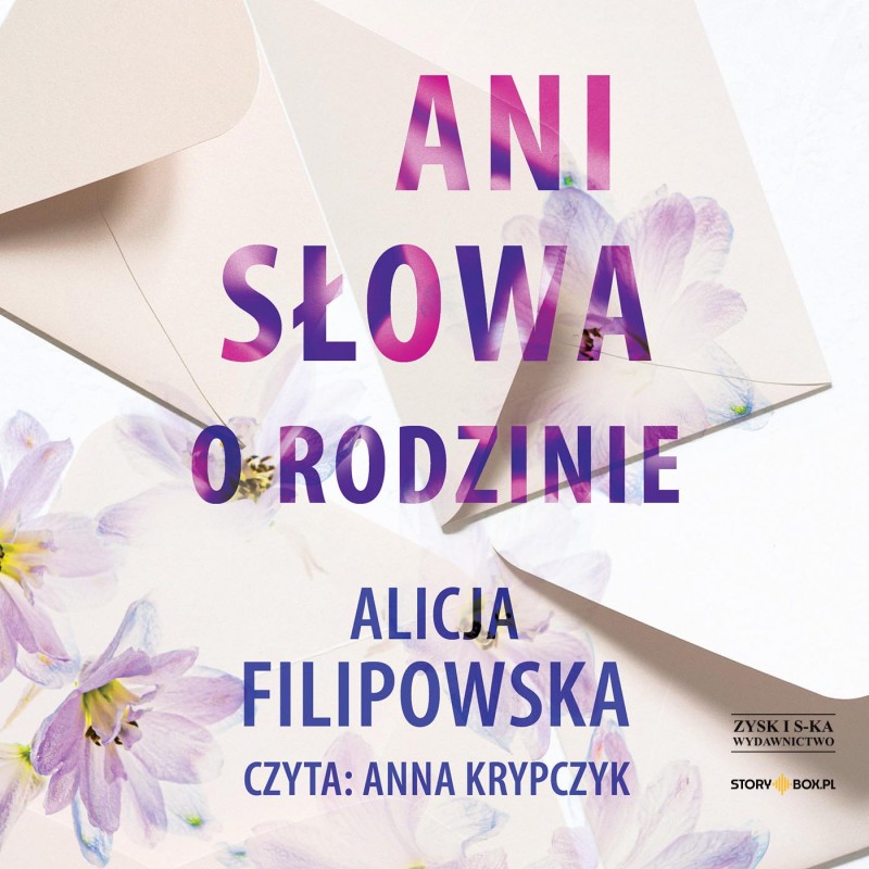 Filipowska Alicja - Ani Słowa O Rodzinie