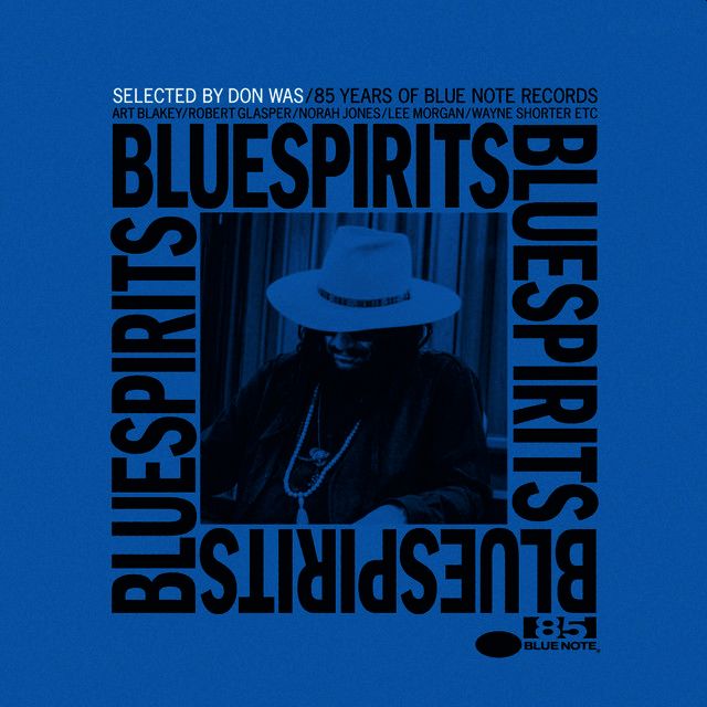 Blue Spirits: 85 Years Of Blue Note Records, Selected By Don Was