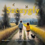 OSTROWICKA BEATA – SZCZYGŁY