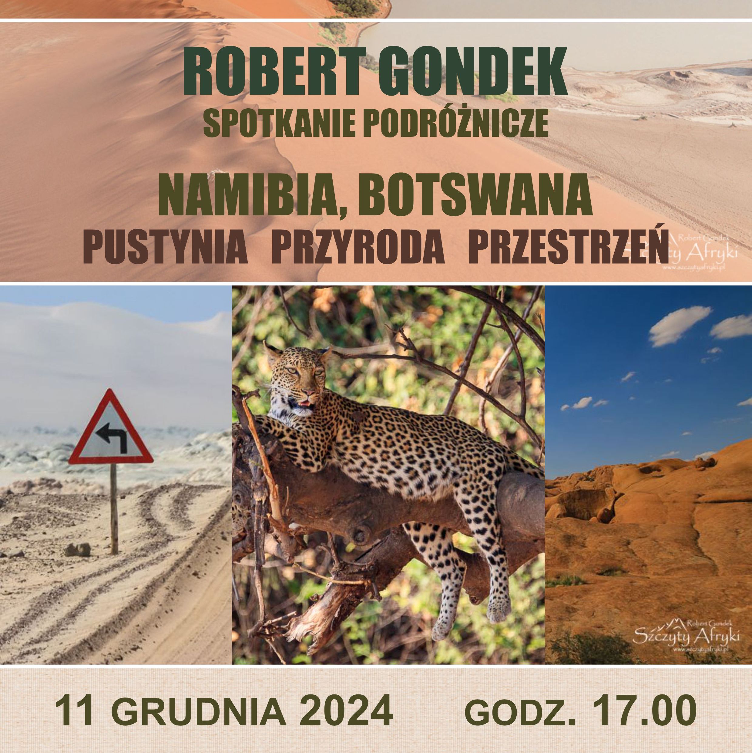 ROBERT GONDEK – NAMIBIA, BOTSWANA – PUSTYNIA, PRZYRODA, PRZESTRZEŃ – SPOTKANIE PODRÓŻNICZE – 11 Grudnia 2024, Godz. 17.00