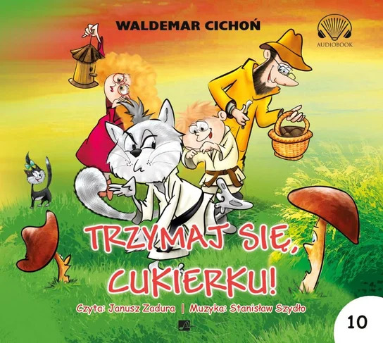 CICHOŃ WALDEMAR – KOT CUKIEREK 9. TRZYMAJ SIĘ, CUKIERKU!