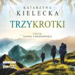 KIELECKA KATARZYNA – TRZYKROTKI 2. W DROGĘ, TRZYKROTKI!