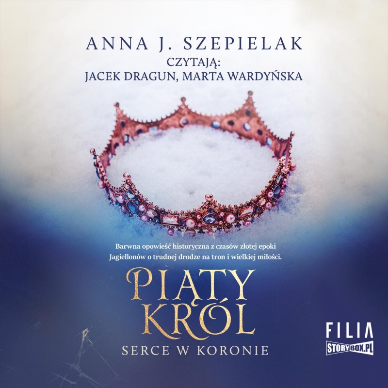 SZEPIELAK ANNA J. – SERCE W KORONIE 2. PIĄTY KRÓL